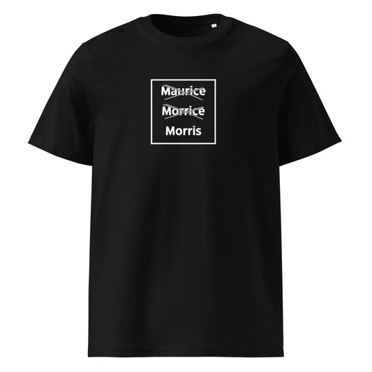 Maurice Morrice Morris Unisex Organic Cotton T-shirt Adult